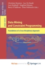 Image for Data Mining and Constraint Programming