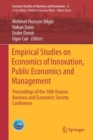 Image for Empirical studies on economics of innovation, public economics and management: proceedings of the 18th Eurasia Business and Economics Society Conference