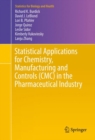 Image for Statistical Applications for Chemistry, Manufacturing and Controls (CMC) in the Pharmaceutical Industry