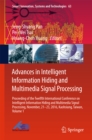 Image for Advances in Intelligent Information Hiding and Multimedia Signal Processing: Proceeding of the Twelfth International Conference on Intelligent Information Hiding and Multimedia Signal Processing, Nov., 21-23, 2016, Kaohsiung, Taiwan, Volume 1