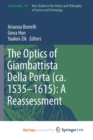 Image for The Optics of Giambattista Della Porta (ca. 1535-1615): A Reassessment