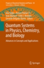 Image for Quantum systems in physics, chemistry, and biology  : advances in concepts and applications