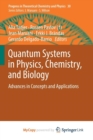Image for Quantum Systems in Physics, Chemistry, and Biology