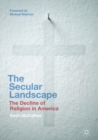 Image for Secular Landscape: The Decline of Religion in America