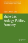 Image for Shale gas: ecology, politics, economy : v. 52