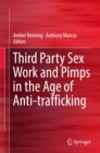 Image for Third party sex work and pimps in the age of anti-trafficking