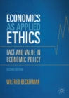 Image for Economics as Applied Ethics: Fact and Value in Economic Policy