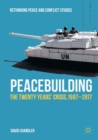 Image for Peacebuilding: The Twenty Years&#39; Crisis, 1997-2017