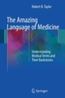 Image for The Amazing Language of Medicine