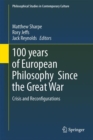 Image for 100 years of European Philosophy Since the Great War: Crisis and Reconfigurations