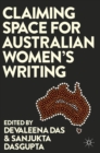Image for Claiming space for Australian women&#39;s writing