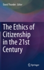 Image for The Ethics of Citizenship in the 21st Century