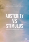 Image for Austerity vs stimulus  : the political future of economic recovery