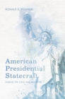Image for American presidential statecraft: During the Cold War and after
