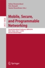 Image for Mobile, secure, and programmable networking: second International Conference, MSPN 2016, Paris, France, June 1-3, 2016, Revised selected papers : 10026