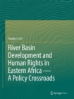 Image for River basin development and human rights in Eastern Africa: a policy crossroads