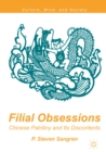 Image for Filial obsessions: Chinese patriliny and its discontents
