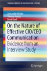 Image for On the nature of effective CIO/CEO communication.: evidence from an interview study