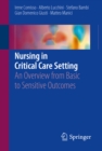 Image for Nursing in Critical Care Setting: An Overview from Basic to Sensitive Outcomes