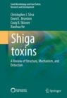 Image for Shiga toxins  : a review of structure, mechanism, and detection