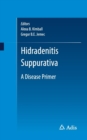 Image for Hidradenitis Suppurativa : A Disease Primer