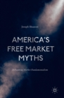 Image for America&#39;s Free Market Myths