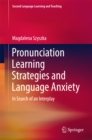 Image for Pronunciation Learning Strategies and Language Anxiety: In Search of an Interplay