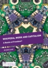 Image for Wikipedia, work and capitalism  : a realm of freedom?