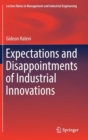 Image for Expectations and Disappointments of Industrial Innovations