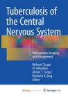 Image for Tuberculosis of the Central Nervous System : Pathogenesis, Imaging, and Management