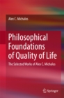 Image for Philosophical Foundations of Quality of Life: The Selected Works of Alex C. Michalos