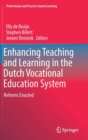 Image for Enhancing teaching and learning in the Dutch vocational education system  : reforms enacted