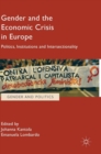 Image for Gender and the economic crisis in Europe  : politics, institutions and intersectionality