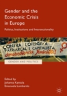 Image for Gender and the Economic Crisis in Europe: Politics, Institutions and Intersectionality