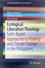 Image for Ecological Liberation Theology: Faith-Based Approaches to Poverty and Climate Change in the Philippines