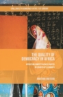 Image for The quality of democracy in Africa