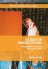 Image for Quality of Democracy in Africa: Opposition Competitiveness Rooted in Legacies of Cleavages
