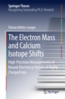 Image for Electron Mass and Calcium Isotope Shifts: High-Precision Measurements of Bound-Electron g-Factors of Highly Charged Ions