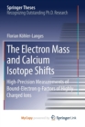 Image for The Electron Mass and Calcium Isotope Shifts