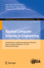 Image for Applied computer sciences in engineering: third Workshop on Engineering Applications, WEA 2016, Bogota, Colombia, September 21-23, 2016, Revised selected papers