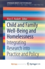 Image for Child and Family Well-Being and Homelessness : Integrating Research into Practice and Policy