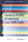 Image for Chemical Profiles of Industrial Cow&#39;s Milk Curds