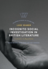 Image for Incognito social investigation in British literature: certainties in degradation