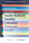 Image for Fourier-Malliavin Volatility Estimation : Theory and Practice