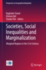 Image for Societies, social inequalities and marginalization: marginal regions in the 21st century