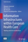 Image for Information Infrastructures within European Health Care : Working with the Installed Base