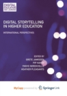 Image for Digital Storytelling in Higher Education : International Perspectives
