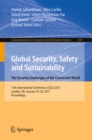 Image for Global security, safety and sustainability: the security challenges of the connected world : 11th International Conference, ICGS3 2017, London, UK, January 18-20, 2017, Proceedings : 630