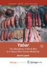 Image for Yabar : The Alienations of Murik Men in a Papua New Guinea Modernity