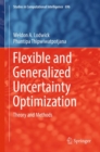 Image for Flexible and Generalized Uncertainty Optimization: Theory and Methods : 696